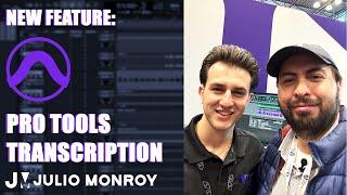 New Feature: Pro Tools Transcription – Coming Soon - Julio Monroy