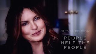 Olivia Benson | People Help The People [SVU]