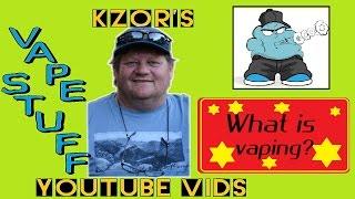 KZOR's Basics : What is vaping ?