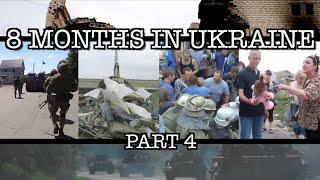 8 Months in Ukraine (Euromaidan - MH17) [Part 4]