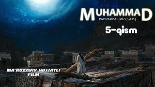 Muhammad (S.A.V) hujjatli film 5-QISM