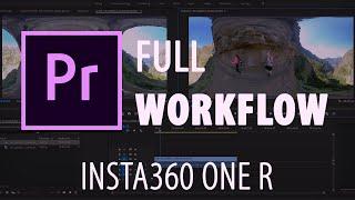 Complete Adobe Premiere Pro Workflow for Insta360 One R