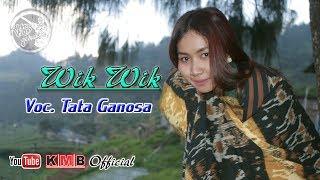 Lagu Hits Wik Wik (Cover Tata Ganosa) KMB MUSIC