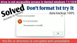 Fix Drive is Not Accessible | How to fix drive is not accessible in Windows 11/10 | access is denied