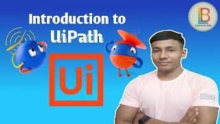 Introduction to UiPath | What is UiPath? | UiPath Basics | RPA Tutorial RPA Training | LearnerBuddy