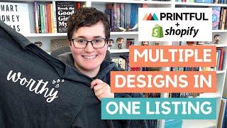 Creating Multiple Design Versions in a Printful Product [Printful + Shopify Tutorial]