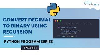 How to Convert Decimal to Binary Using Recursion Using Python Codes? | Python Programs