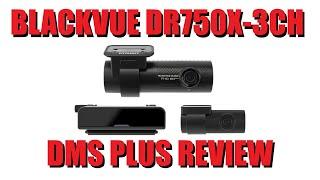 Blackvue DR750X-3CH DMS Plus Review - Ultimate Fleet Dash Cam Cloud System