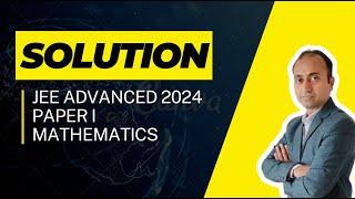 JEE Advanced 2024 Math Paper 1: Detailed Solutions & Expert Insights