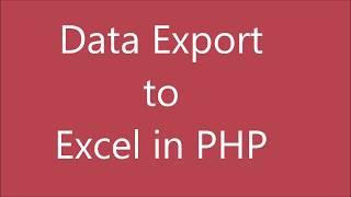 Export Mysql Data to Excel in PHP | PHP Tutorial | PHP Export To Excel