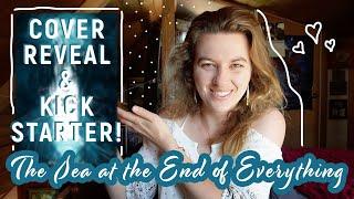 COVER REVEAL & KICKSTARTER  The Sea at the End of Everything 