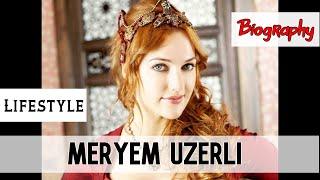 Meryem Uzerli Turkish Actress Biography & Lifestyle