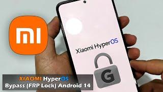 XIOMI HYPER OS MIUI 14 REDMI 13 FRP Bypass ANDROID 13 14  UNLOCK GOOGLE