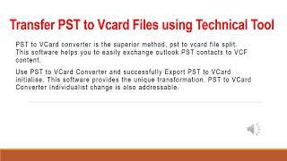 Transfer PST to Vcard Files using Technical Tool videos