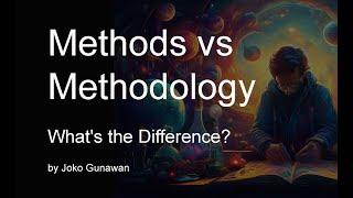 Methods vs Methodology: What's the Difference?