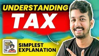 The only TAX SYSTEM VIDEO you will ever need. | INDIAN TAX SYSTEM EXPLAINED | Aaditya Iyengar
