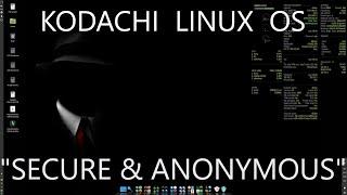 Kodachi Linux - Secure, Anti-Forensic, and Anonymous