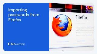 Importing passwords from Firefox into Bitwarden