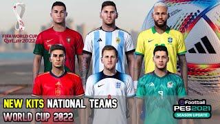 NEW KITS NATIONAL TEAMS WORLD CUP 2022 SUPPORT ALL PATCH | PES 2021