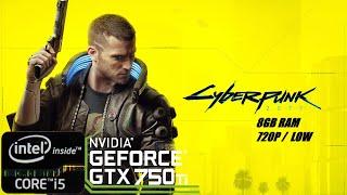 Cyberpunk 2077 Gameplay (GTX 750 Ti | i5 4460 | 8GB RAM)