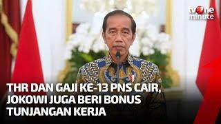 THR dan Gaji Ke-13 PNS Cair, Jokowi Juga Beri Bonus Tunjangan Kerja 50% | tvOne Minute