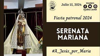 SERENATA MARIANA A LA VIRGEN DEL CARMEN | 15 JULIO, 2024.