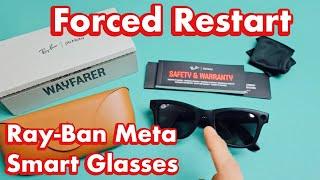 Ray-Ban Meta Smart Glasses: How to Force a Restart (Fix Problems)