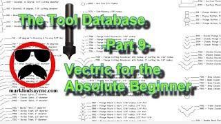 The Tool Database -  Part 9 - Vectric For Absolute Beginners