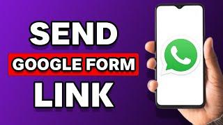 How To Send Google Form Link To Whatsapp In Mobile (Tutorial)
