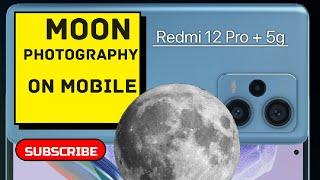 How to click Moon photo  with redmi 12 Pro + 5g|How use Phone Camera for best Photos #vidma