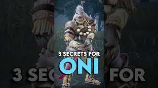 3 Secrets for THE ONI