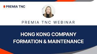 WEBINAR - Hong Kong Company Formation and Maintenance (Summary)