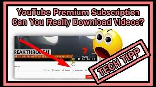 YouTube Premium Subscription Membership - Can I Really Download Videos To My Phone Or PC?