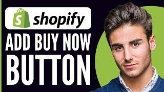 How to Add Buy Now Button on Shopify Product Page 2024