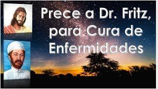 Prece a Dr. Fritz para Cura de Enfermidades e Socorro Espiritual, Equipe Bezerra de Menezes