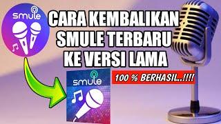 CARA DOWNLOAD SMULE VERSI LAMA | Cara Mengembalikan Smule Ke Versi Lama