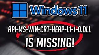 How to Fix Error "api-ms-win-crt-heap-l1-1-0.dll " is Missing in Windows 11/10/8/7