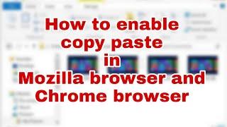 How to enable copy paste in Mozilla Firefox browser and chrome browser | Easy tricks to enable paste