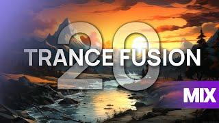 Trance Fusion  20 - Best uplifting Trance Mix