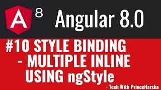 10.Angular 8 Tutorials - Multiple Inline Style Binding