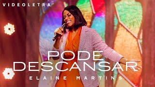 Elaine Martins - Pode Descansar (VideoLETRA® Oficial)