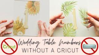 DIY Wedding Table Number without Using a Cricut | Wedding DIY