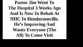 Health Update Pastor Jim Grace And Truth Ministries 12-17-24