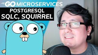 Golang Microservices: PostgreSQL via sqlc, squirrel