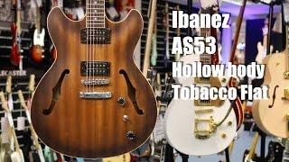 Ibanez Artcore AS53 Hollow body Guitar in Tobacco Flat