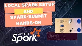 Spark local setup and Spark Submit