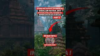 VIRAL ! ISTANA MAJAPAHIT DITEMUKAN DALAM HUTAN JATI SELUAS 20 HEKTAR ! VIDEO INI BUKTINYA ! PART 3