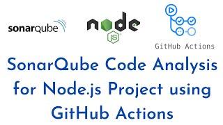 SonarQube Code Analysis for Node.js Project using GitHub Actions |Integrate SonarQube Scanner nodejs
