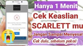 Cara Cek Keaslian Produk Scarlett! Tonton video ini dulu sebelum pakai!