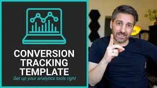 Conversion Tracking Template | Set up your analytics tools right